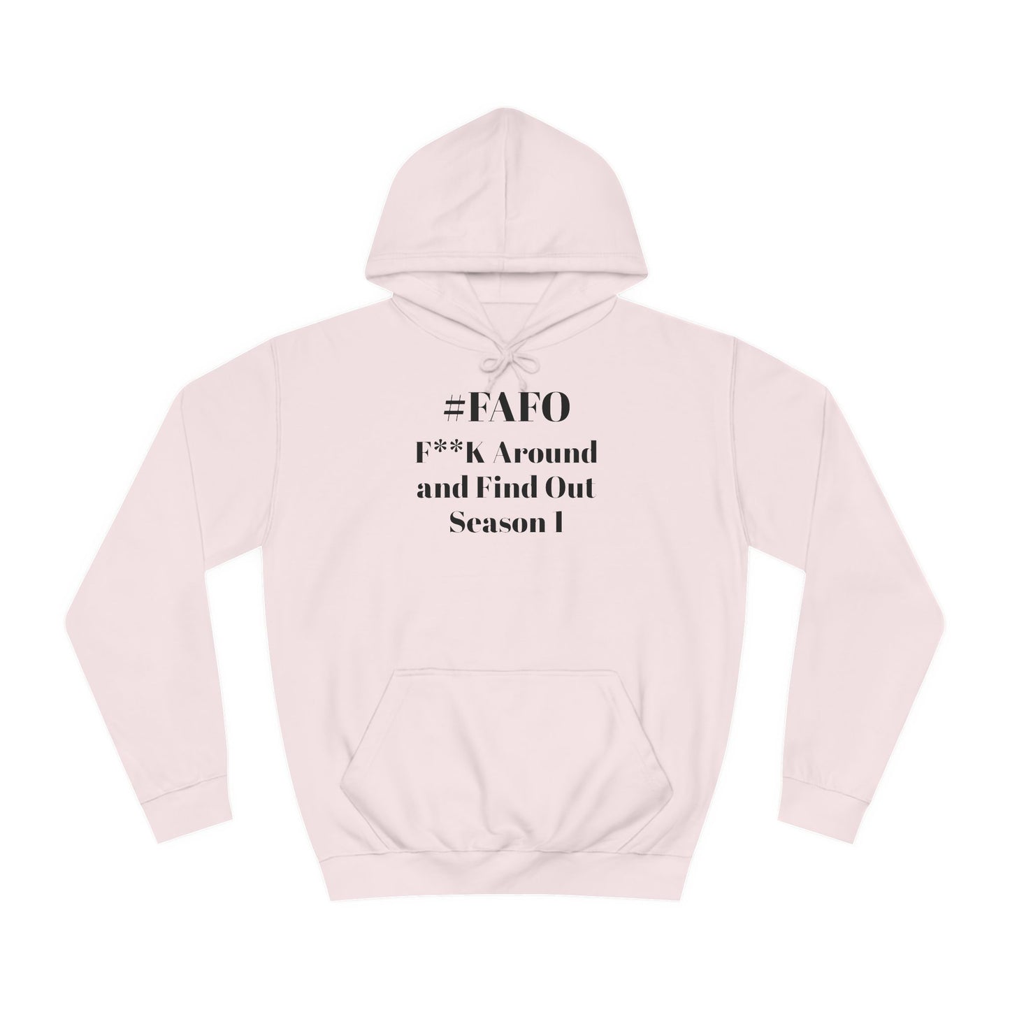 #FAFO Season 1 Unisex College Hoodie