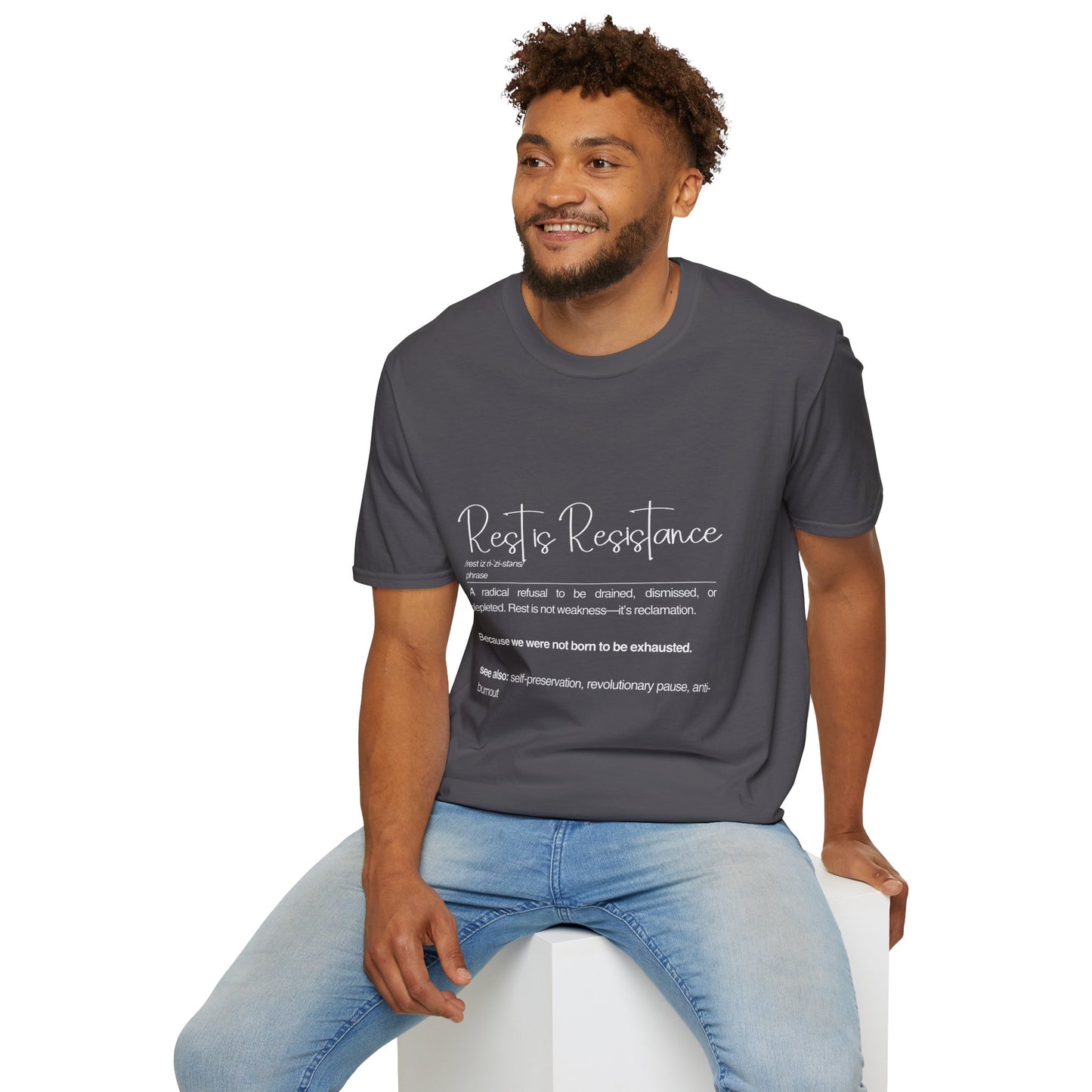 Rest is Resistance - A radical refusal to be drained, dismissed, or depleted Unisex Tee, Soft style Fashion, Motivational Quote