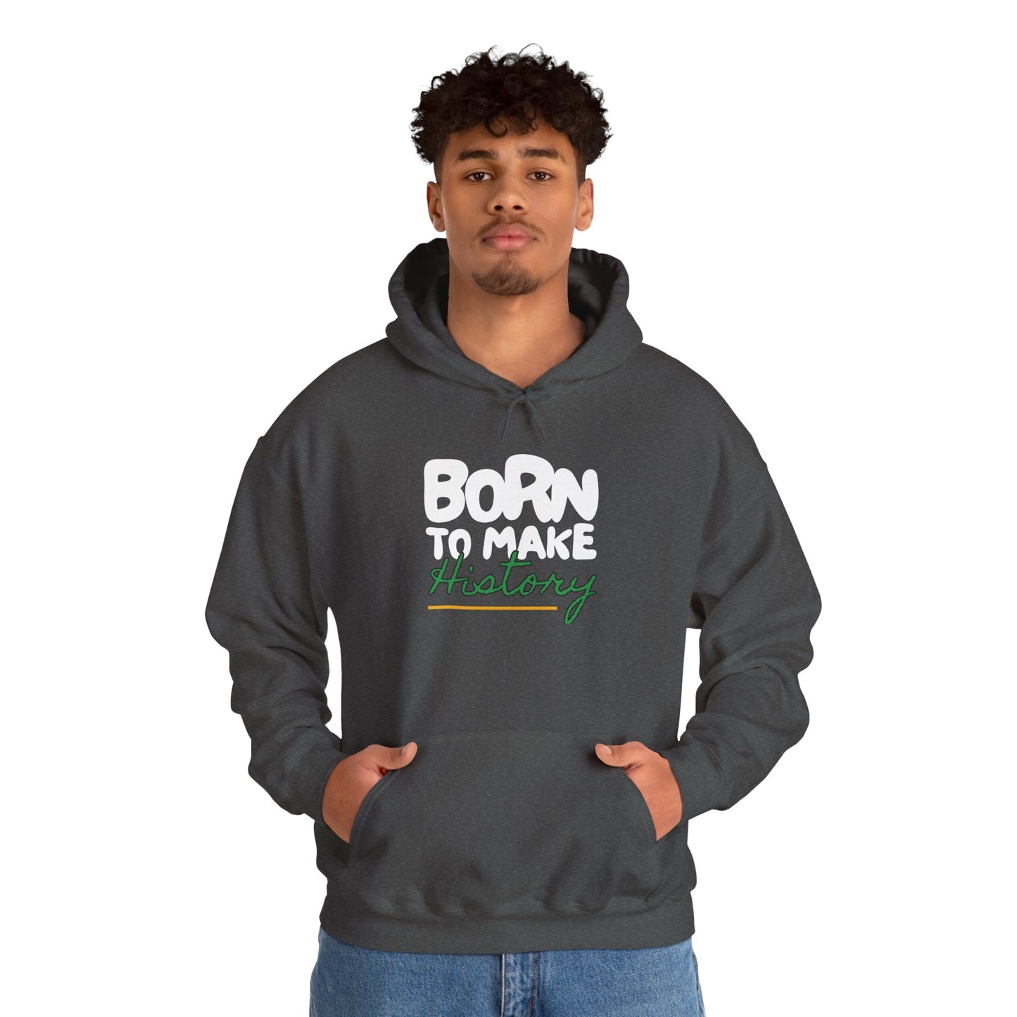 Hoodie — "Born to Make History" Graphic Pullover