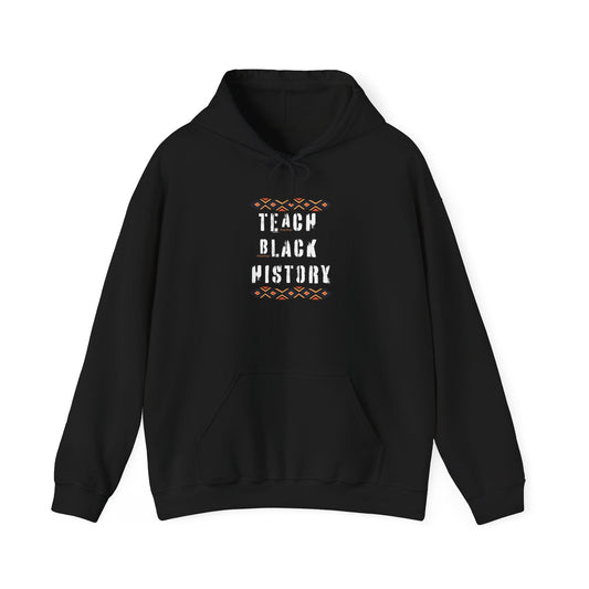 Teach Black History Hoodie – Educator & Activist Black History Month Sweatshirt