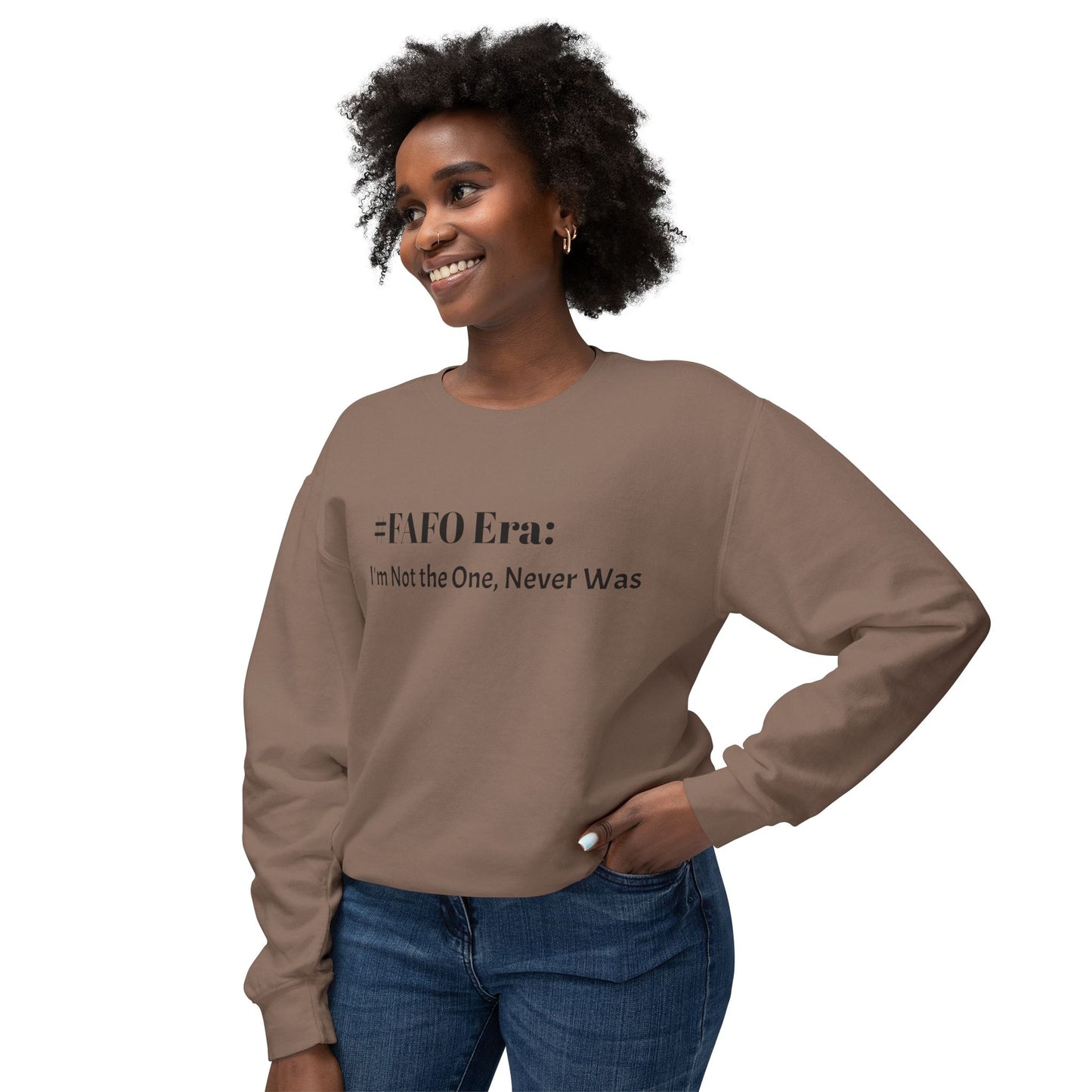 “#FAFO Era: I’m Not the One, Never Was.” | Unisex Lightweight Crewneck Sweatshirt
