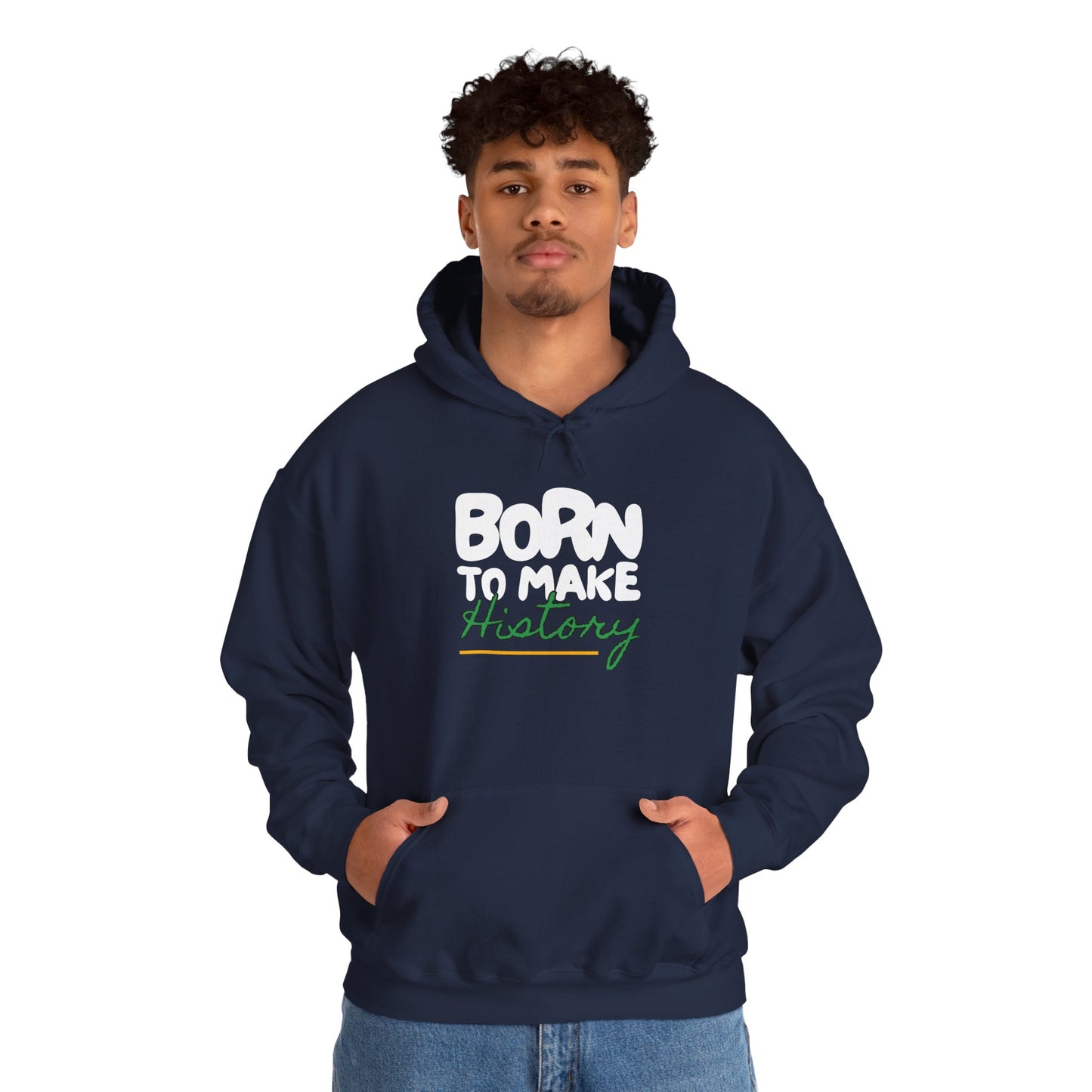 Hoodie — "Born to Make History" Graphic Pullover