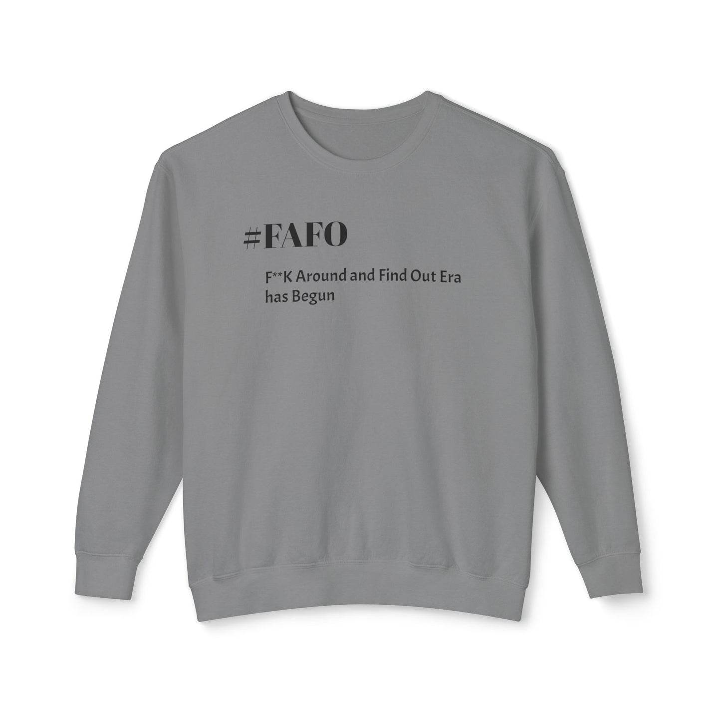 #FAFO-F**K Around and Find Out Unisex Lightweight Crewneck Sweatshirt