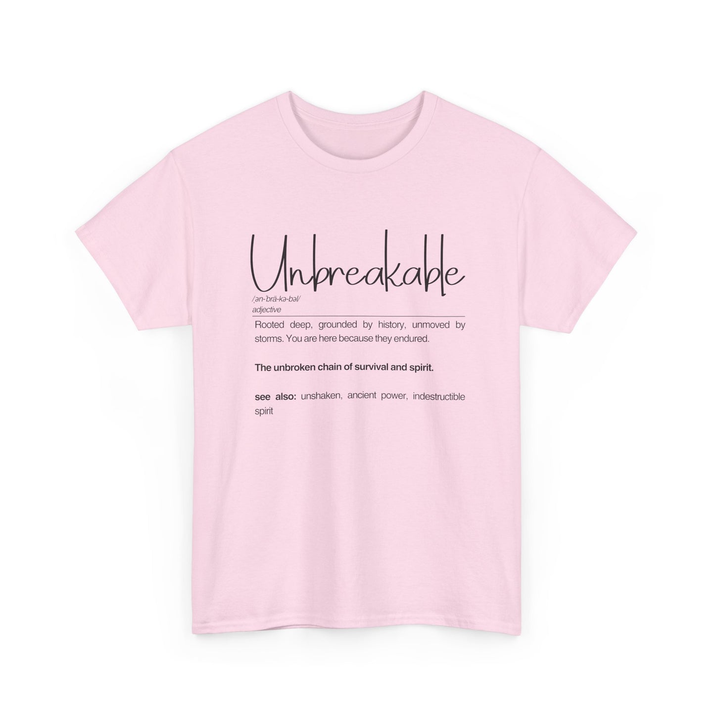 "Unbreakable" Unisex Heavy Cotton Tee - Rooted deep, Grounded by history | Casual Wear, Inspirational Gift, Everyday Comfort, Birthday Present, Motivational Apparel