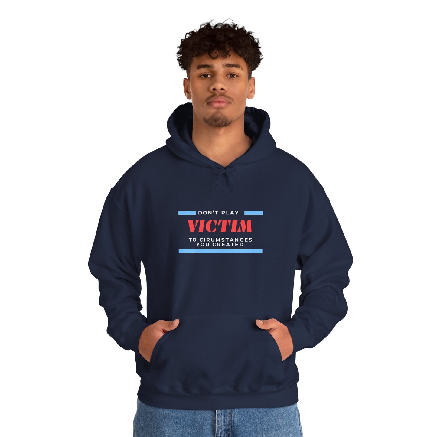 Hoodie — "Don't Play Victim" Motivational Graphic Pullover