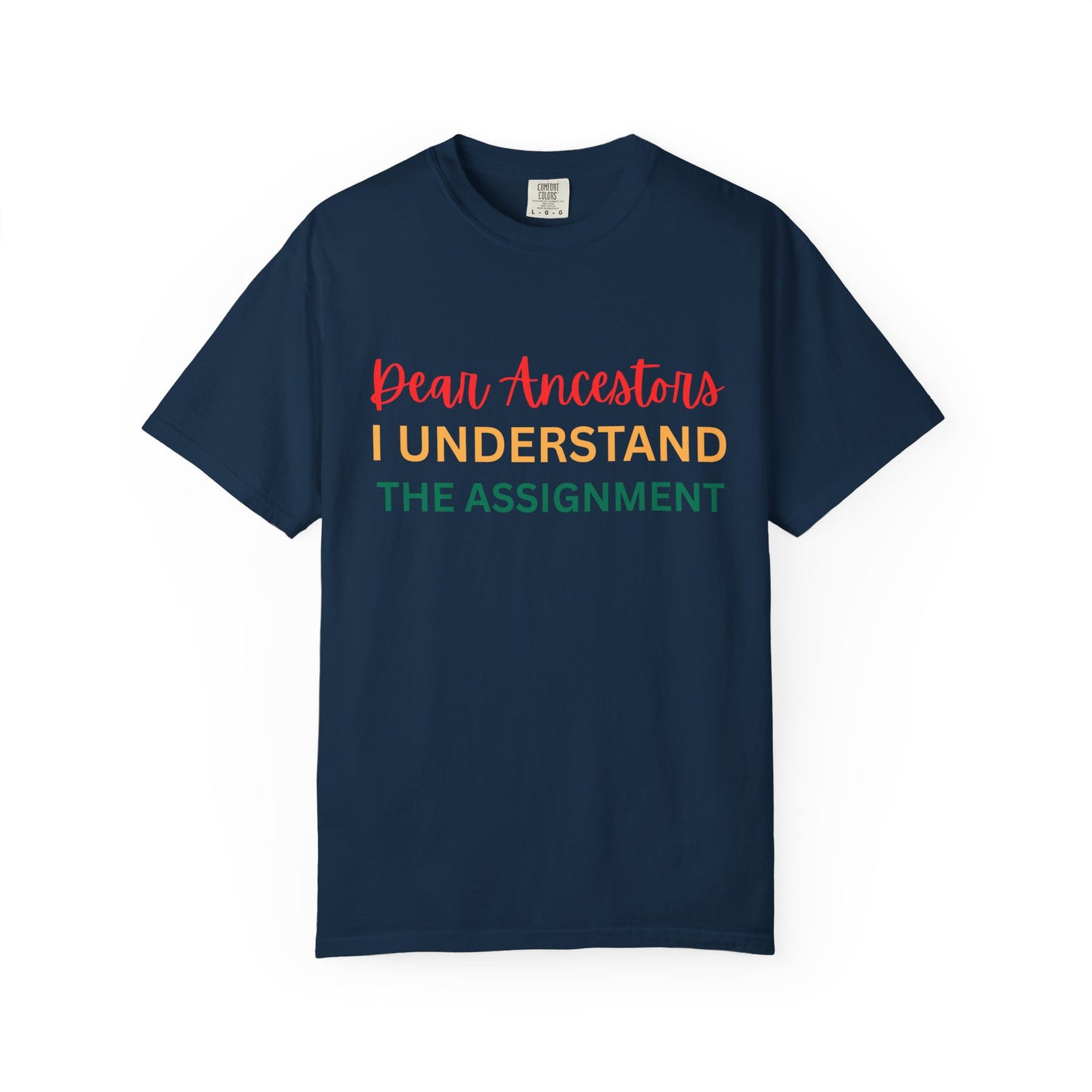 Dear Ancestors Unisex T-shirt, Funny Tee, Gift for Family, Heritage Pride Shirt, Casual Everyday Wear, Unique Statement Tee