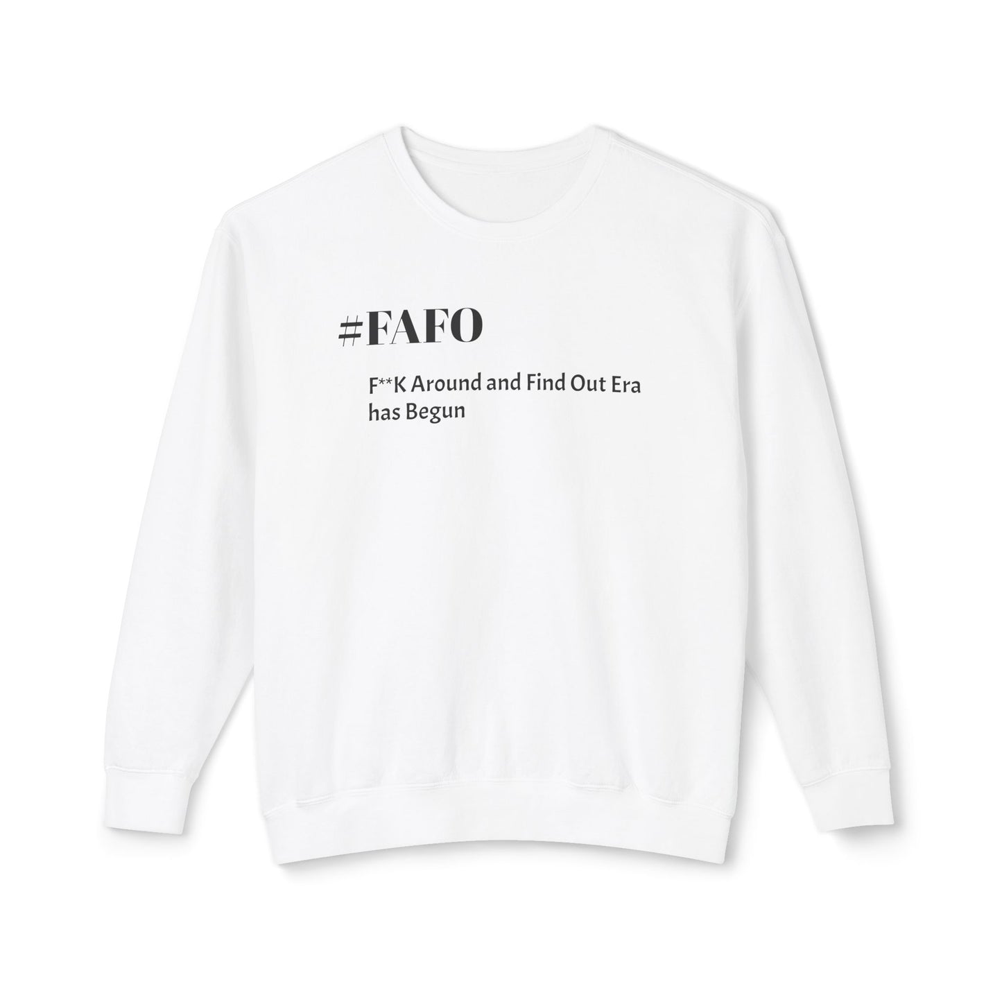 #FAFO-F**K Around and Find Out Unisex Lightweight Crewneck Sweatshirt