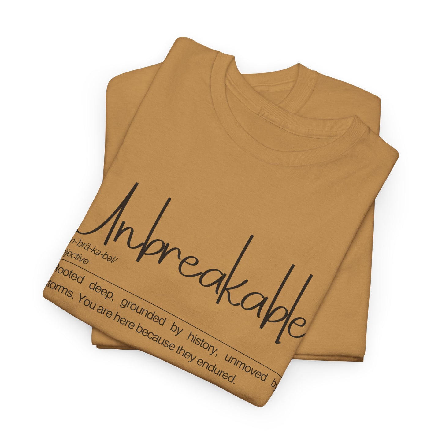 "Unbreakable" Unisex Heavy Cotton Tee - Rooted deep, Grounded by history | Casual Wear, Inspirational Gift, Everyday Comfort, Birthday Present, Motivational Apparel