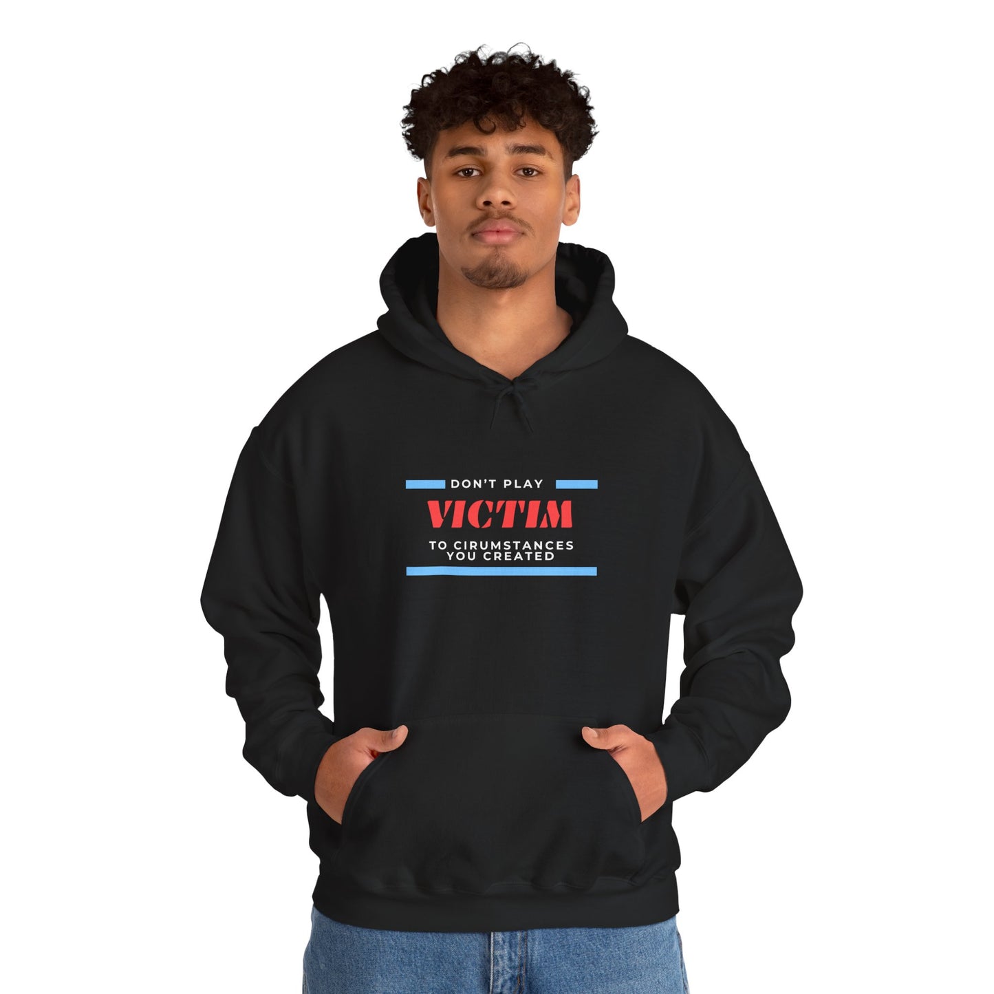 Hoodie — "Don't Play Victim" Motivational Graphic Pullover