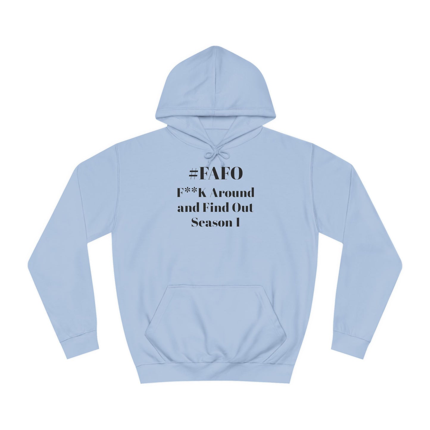 #FAFO Season 1 Unisex College Hoodie